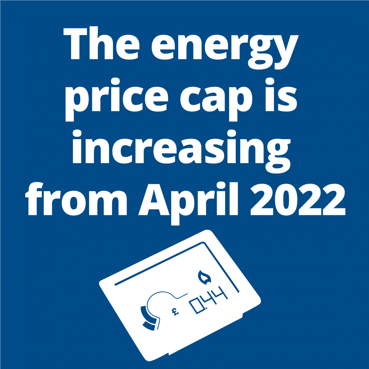The energy price cap is increasing